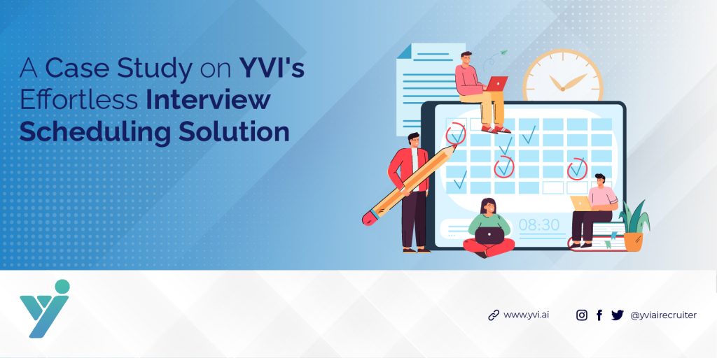 case study on yvi's interview scheduling solutions
