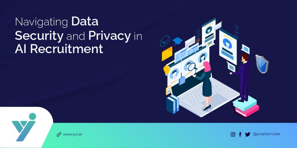 Data Security and Privacy Concerns in AI Recruitment: Best Practices for Companies