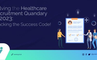 The Healthcare Recruitment Quandary: Cracking the Code for Success in 2023