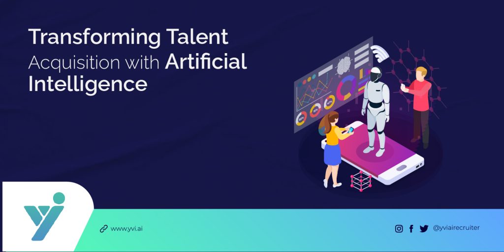 Transforming Talent Acquisition with Artificial Intelligence
