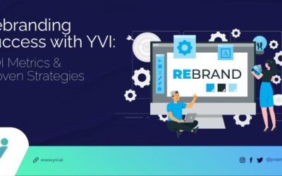 Maximizing ROI Measurement in Rebranding Efforts with YVI: Essential Metrics & Insights