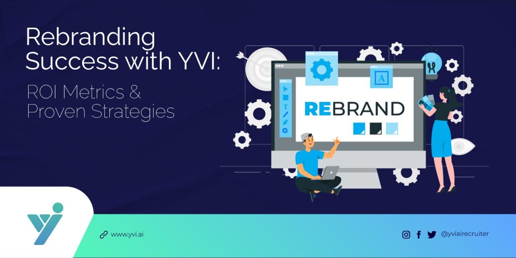 Maximizing ROI Measurement in Rebranding Efforts with YVI: Essential Metrics and Insights
