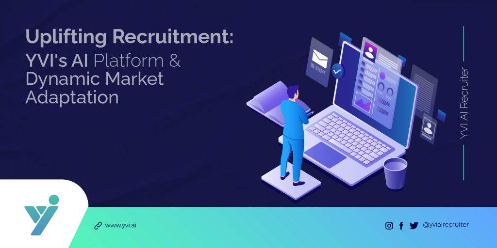How does YVI's AI platform adapt to changing market demands and candidate preferences?