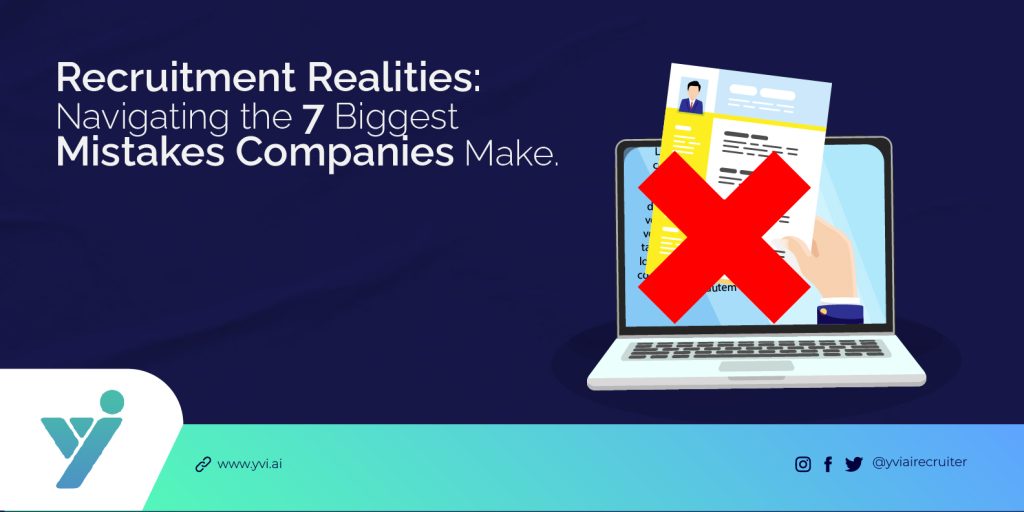 The 7 Biggest Mistakes Companies Make in Recruitment (and How AI Can Help Avoid Them)